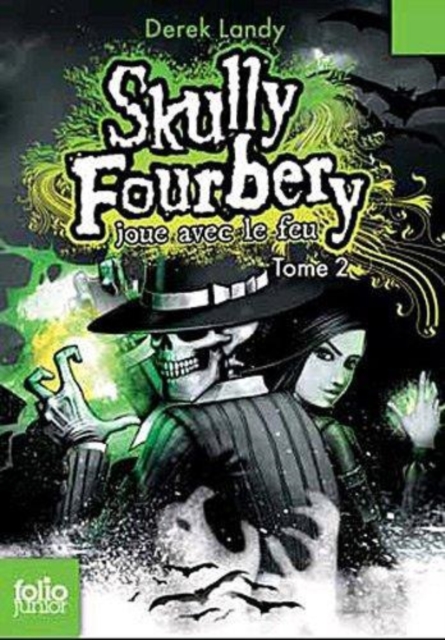 Skully Fourbery 2/Skully Fourbery joue avec le feu, Paperback / softback Book