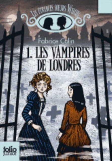 Les etranges soeurs Wilcox 1/Les vampires de Londres, Paperback / softback Book