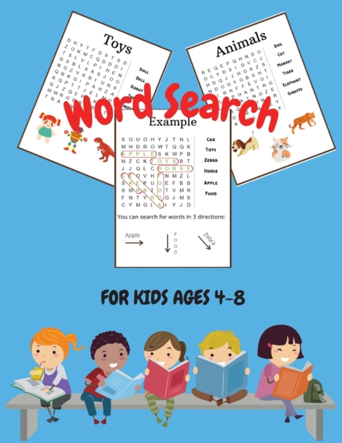 Word Search For Kids Ages 4-8 : 50 Word Search Puzzles, Fun and Educational Word Search Puzzles with Theme and Cool Facts for Kids, Paperback / softback Book