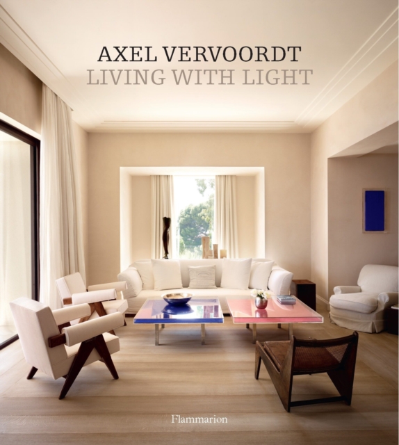 Axel Vervoordt : Living with Light, Hardback Book