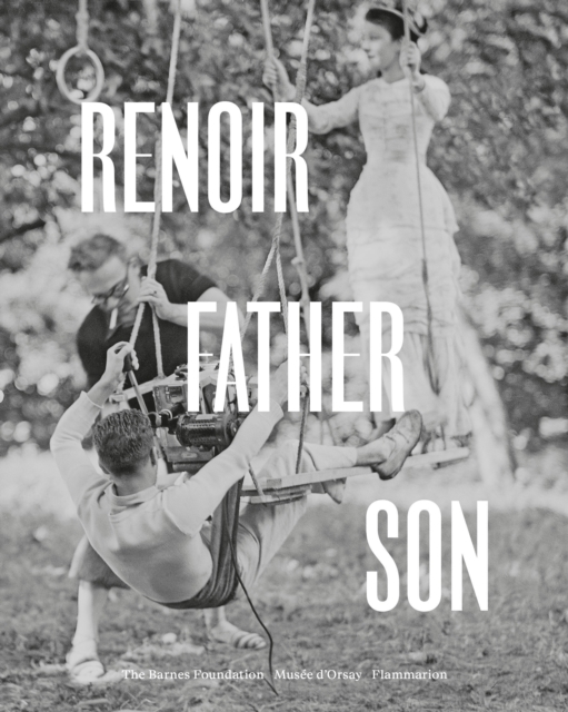 Renoir: Father and Son : Painting and Cinema, Hardback Book