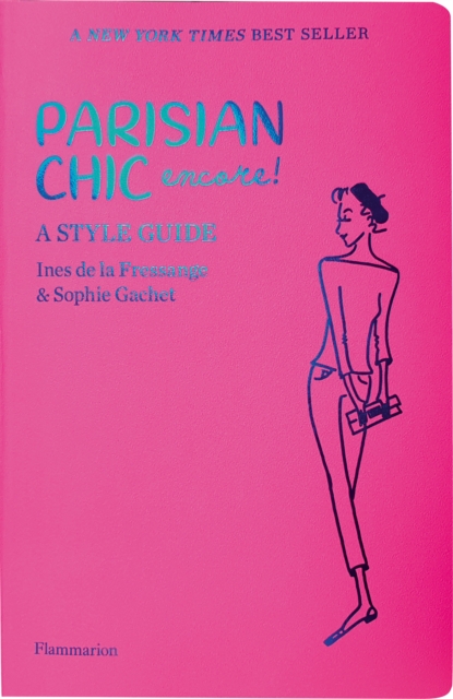 Parisian Chic Encore : A Style Guide, Paperback / softback Book