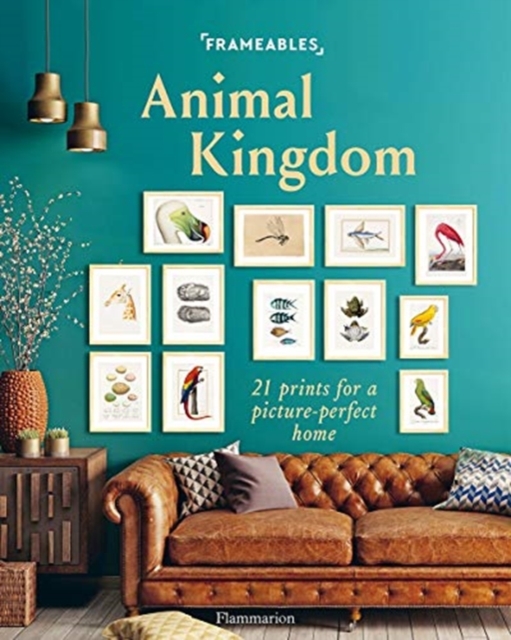 Frameables: Animal Kingdom : 21 Prints for a Picture-Perfect Home, Paperback / softback Book