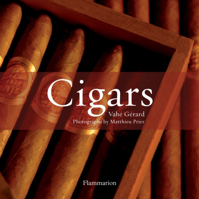 Cigars : Volume 1 : The World's Finest Cigars / Volume 2 : The Art of Cigars, Hardback Book