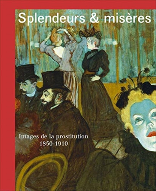 Splendeurs et miseres : catalogue exposition Musee d'Orsay 2015-16, General merchandise Book