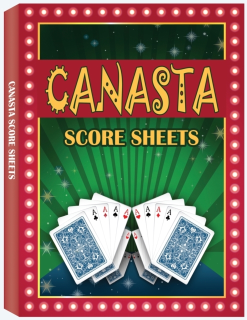 Canasta Score Sheets : Canasta Blank Score Sheet Notebook, Paperback / softback Book