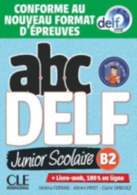 ABC DELF Junior : Livre de l'eleve B2 + DVD + Livre-web -  Epreuves 2020, DVD-ROM Book