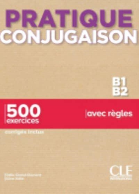 Pratique Conjugaison : Livre B1-B2 + corriges, Paperback / softback Book