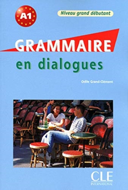 Grammaire en dialogues : Livre grand debutant & CD-audio (A1.1/A1), Mixed media product Book