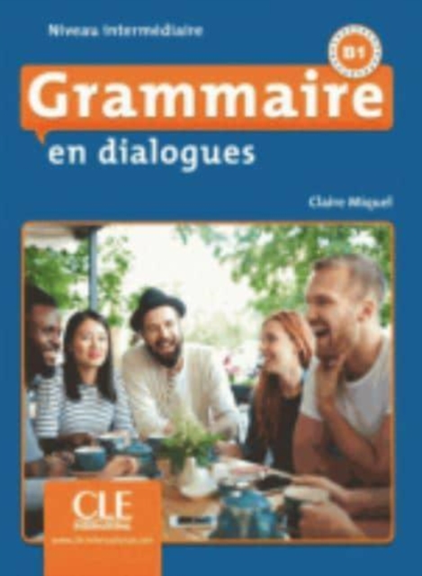Grammaire en dialogues : Livre intermediaire + CD (B1), Mixed media product Book