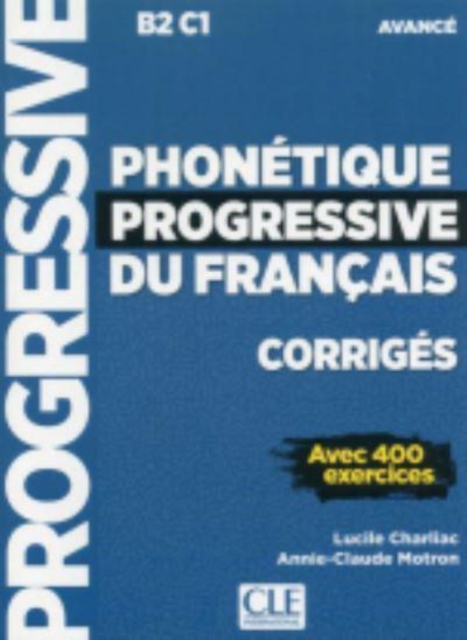 Phonetique progressive 2e  edition : Corriges avance B2, Paperback / softback Book