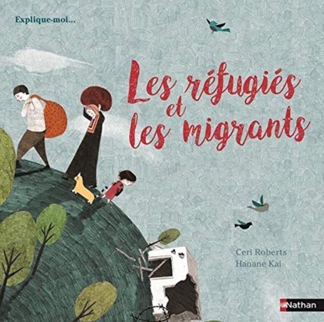 Explique-moi... Les refugies et les migrants, Hardback Book