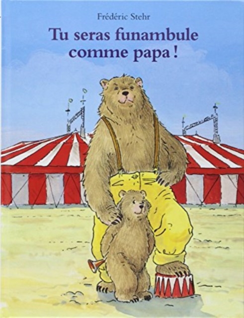 Tu seras funambule comme papa !, Hardback Book