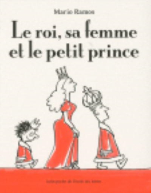 Le roi, sa femme et le petit prince, Paperback / softback Book
