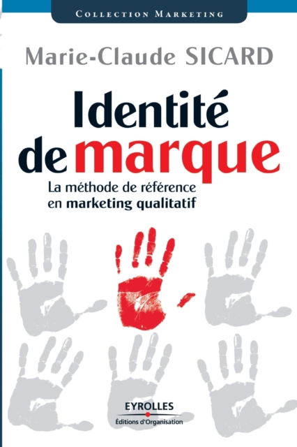 Identite de marque : La methode de reference en marketing qualitatif, Paperback / softback Book