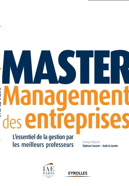 Master Management des entreprises : L'essentiel de la gestion par les meilleurs professeurs., Paperback / softback Book