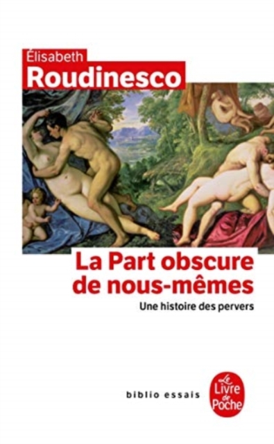 La Part Obscure De Nous-Memes : Une Histoire DES Pervers, Paperback / softback Book