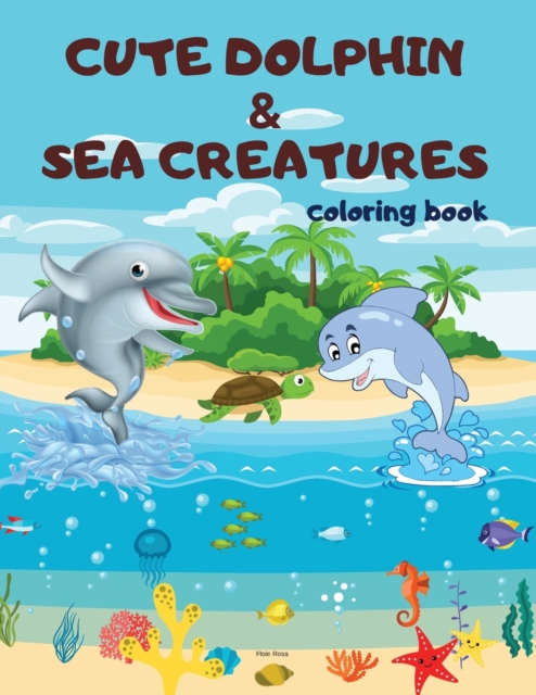Cute Dolphin & Sea Creatures, Paperback / softback Book