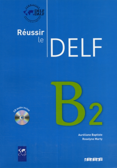 Reussir le DELF 2010 edition : Livre B2 & CD audio, Multiple-component retail product Book