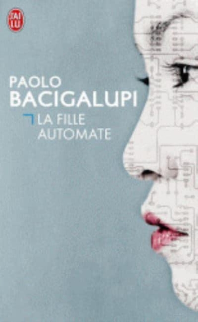 La fille automate (Prix Hugo 2010 - Prix Imaginaire Etranger 2013), Paperback / softback Book