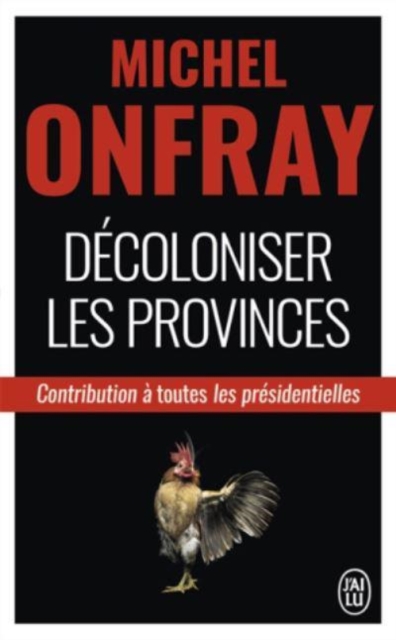 Decoloniser les provinces : contribution  a toutes presidentielles, Paperback / softback Book