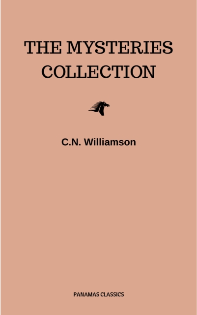 C. N. Williamson and A. M. Williamson: The Mysteries Collection, EPUB eBook