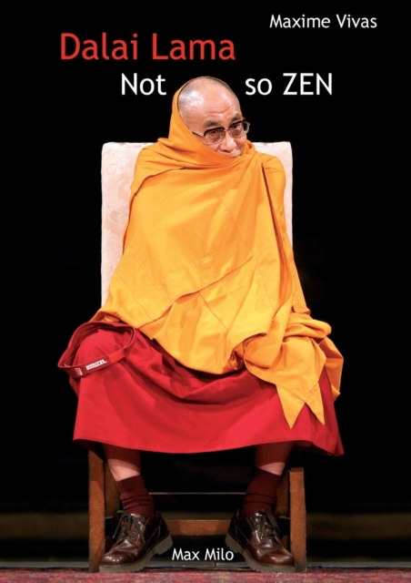 Not so zen : The hidden face of the Dalai Lama, Paperback / softback Book