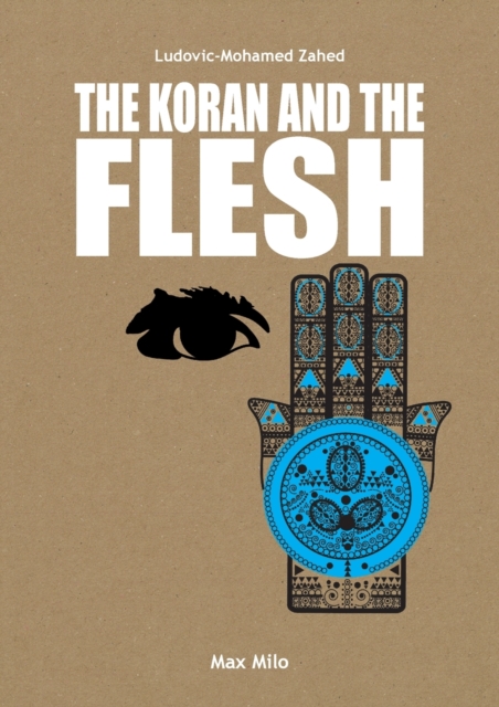 The Koran and the flesh, Paperback / softback Book