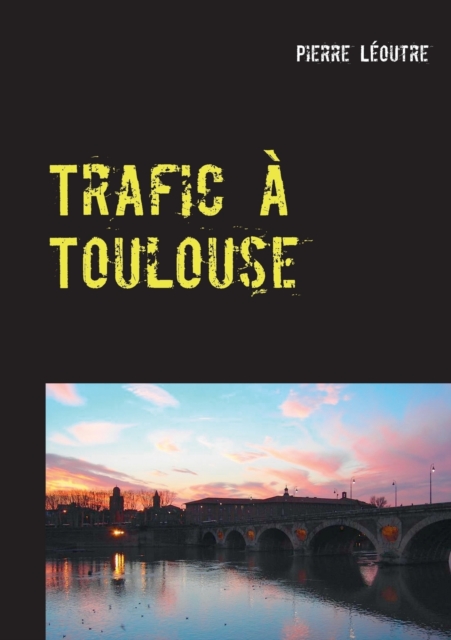 Trafic a Toulouse, Paperback / softback Book