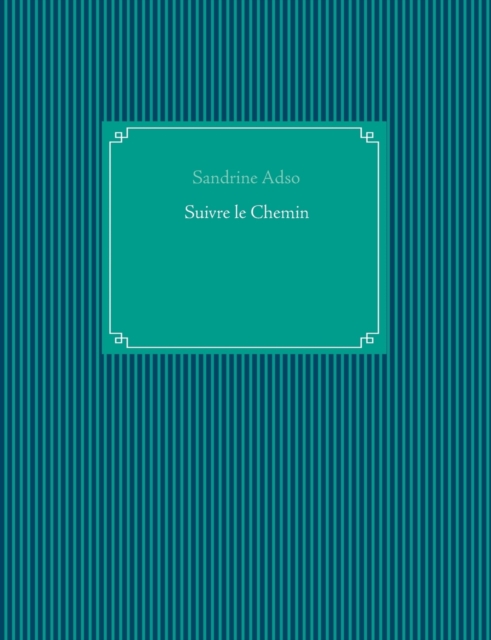 Suivre Le Chemin, Paperback / softback Book