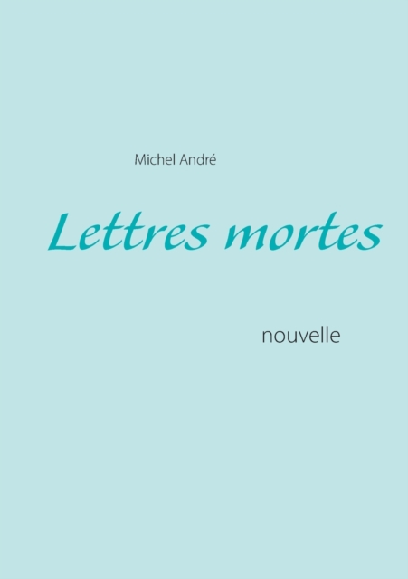 Lettres mortes : nouvelle, Paperback / softback Book