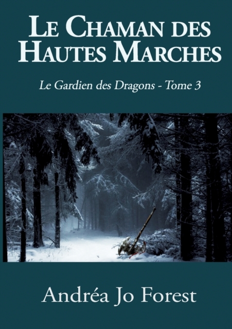Le Chaman des Hautes Marches : Le Gardien des Dragons, Paperback / softback Book