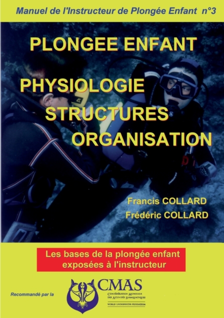 Manuel de l'Instructeur de Plongee Enfant - Vol.3 : Physiologie structures organisation, Paperback / softback Book
