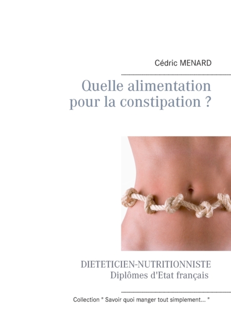 Quelle Alimentation Pour La Constipation ?, Paperback / softback Book