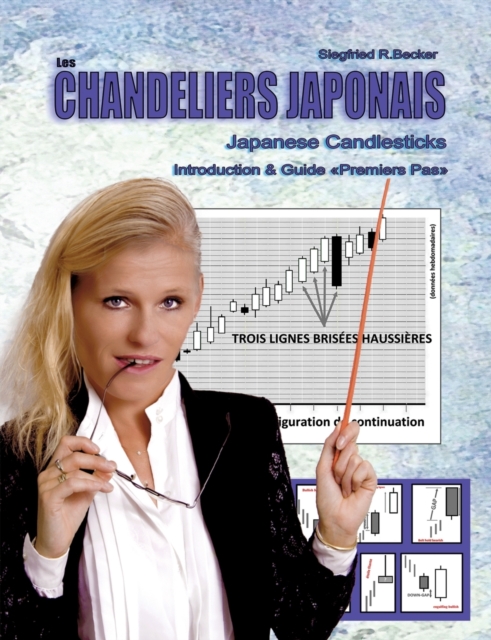 Les Chandeliers Japonais, Japanese Candlesticks : Introduction & first steps guide, Paperback / softback Book