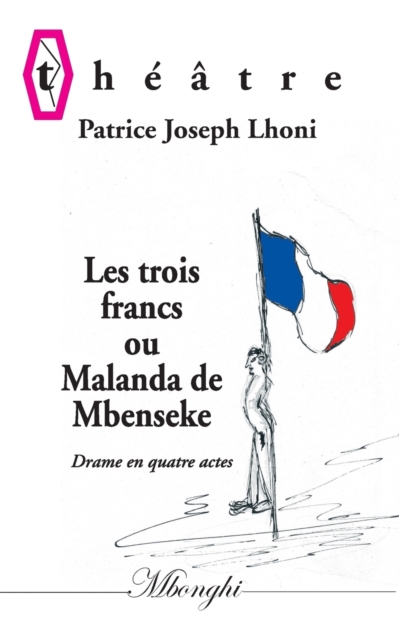 Les Trois francs : ou Malanda de Mbenseke, Paperback / softback Book