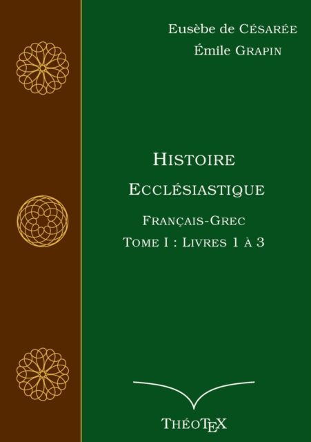 Histoire Ecclesiastique, Francais-Grec, Tome 1 : Livres 1 a 3, Paperback / softback Book