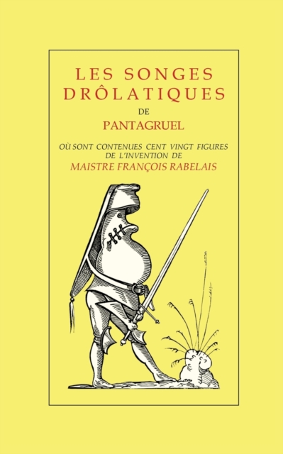 Les Songes Drolatiques de Pantagruel, Paperback / softback Book