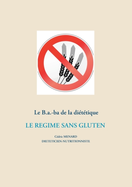 Le B.a.-ba dietetique du regime sans gluten, Paperback / softback Book