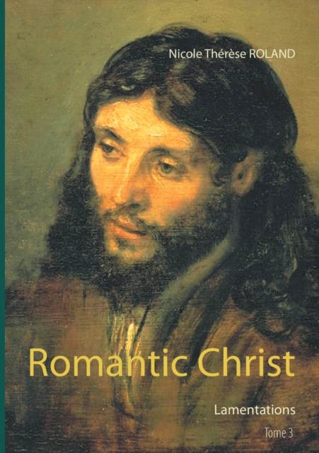 Romantic Christ : Lamentations, Paperback / softback Book