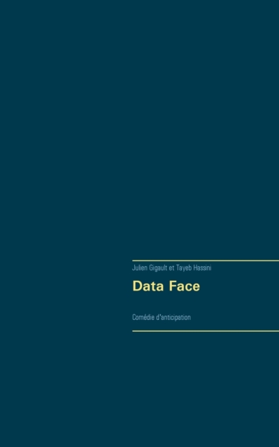 Data Face : Comedie d'anticipation, Paperback / softback Book