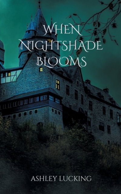 When Nightshade Blooms, Paperback / softback Book
