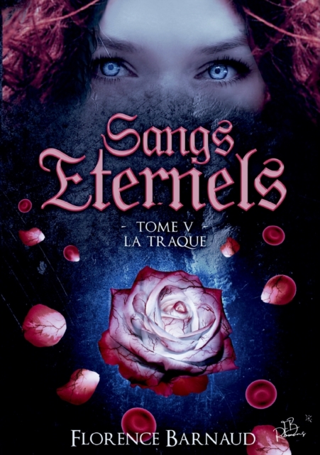 Sangs Eternels - Tome 5 : La Traque, Paperback / softback Book