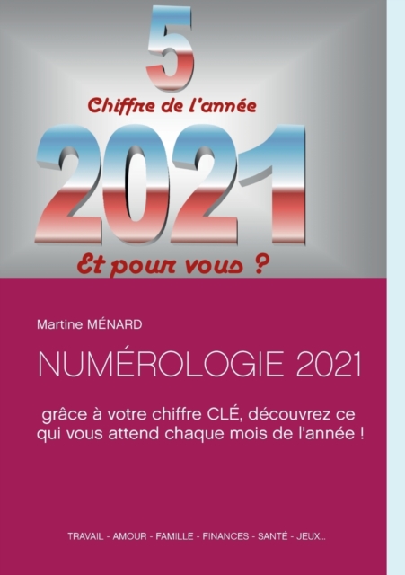 Numerologie 2021 : grace a votre chiffre CLE, decouvrez ce qui vous attend chaque mois de l'annee !, Paperback / softback Book