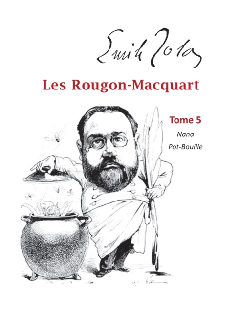 Les Rougon-Macquart : Tome 5 Nana, Pot-Bouille, Paperback / softback Book