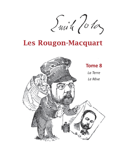 Les Rougon-Macquart : Tome 8  La Terre  Le Reve, Paperback Book