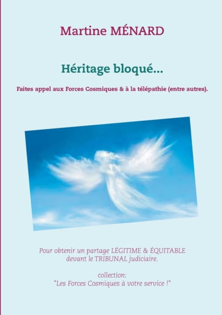 Heritage bloque... : Faites appel aux Forces Cosmiques & a la telepathie (entre autres)., Paperback / softback Book