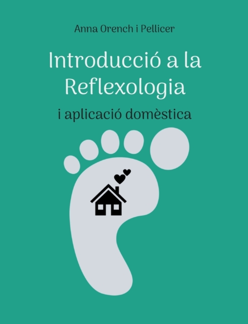 Introduccio a la Reflexologia : i aplicacio domestica, Paperback / softback Book