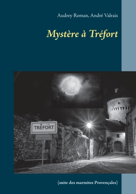 Mystere a Trefort : (suite des marmites Provencales), Paperback / softback Book
