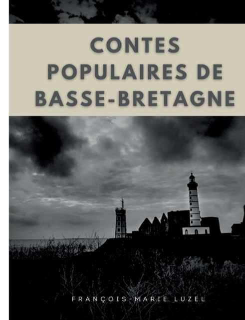 Contes populaires de Basse-Bretagne : edition integrale des trois volumes, Paperback / softback Book